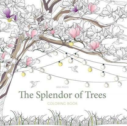 The Splendor of Trees Coloring Book by Sara Muzio